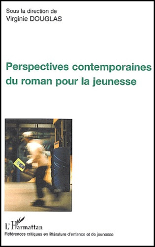 Perspectives contemporaines du roman pour la jeunesse