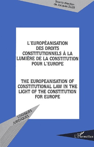 L'européanisation des droits constitutionnels à la lumière de la constitution pour l'Europe : The eu
