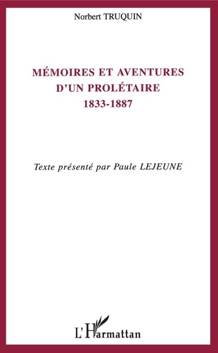 Mémoires et aventures d'un prolétaire (1833-1887)