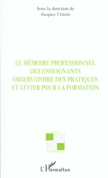 Le mémoire professionnel des enseignants. Observatoire des pratiques et levier pour la formation
