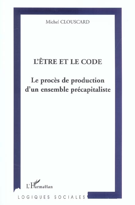 L'être et le code. Le procès de production d'un ensemble précapitaliste