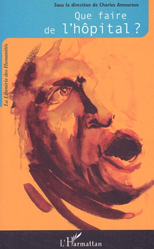 Que faire de l'hôpital ?
