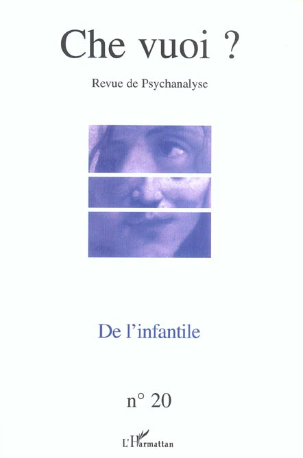 Che vuoi ? N° 20/2003 : De l'infantile