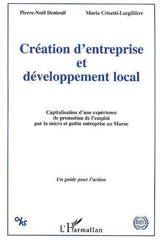 Création d'entreprise et développement local. Capitalisation d'une expérience de promotion de l'empl
