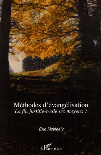 Méthodes d'Evangélisation. La fin justifie-t-elle les moyens ?