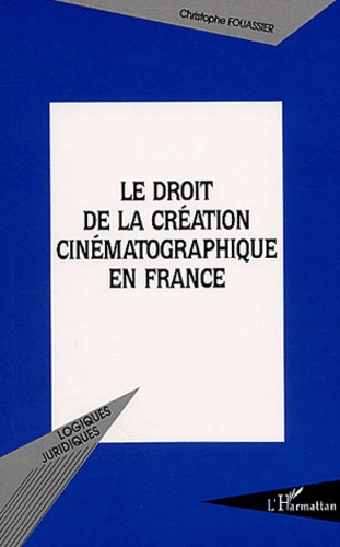 Le droit de la création cinématographique en France