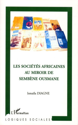 Les sociétés africaines au miroir de Sembène Ousmane
