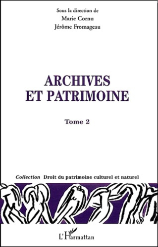 Archives et patrimoine. Tome 2