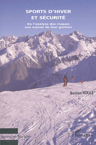 Sports d'hiver et sécurité. De l'analyse des risques aux enjeux de leur gestion