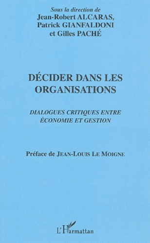 Décider dans les organisations. Dialogues critiques entre économie et gestion