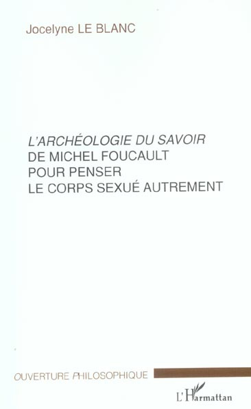 L'archéologie du savoir de Michel Foucault pour penser le corps sexué autrement