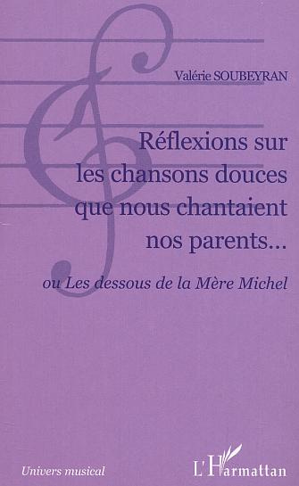 Réflexions sur les chansons douces que nous chantaient nos parents... ou Les dessous de la Mère Mich