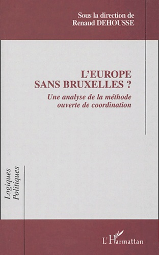 L'Europe sans Bruxelles ? Une analyse de la méthode ouverte de coordination