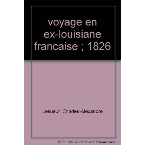 Voyage en Ex-Louisiane française, 1826