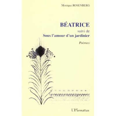 Béatrice suivi de Sous l'amour d'un jardinier