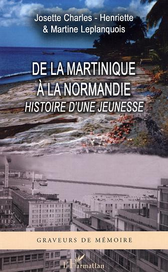 De la martinique à la normandie : histoire d'une jeunesse