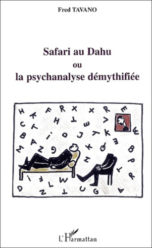Safari au dahu ou La psychanalyse démythifiée