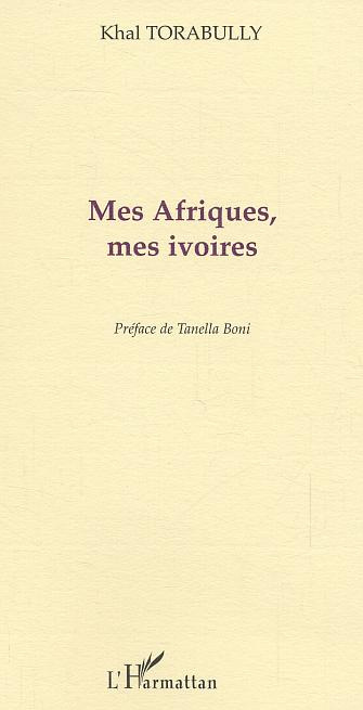 Mes Afriques, mes ivoires