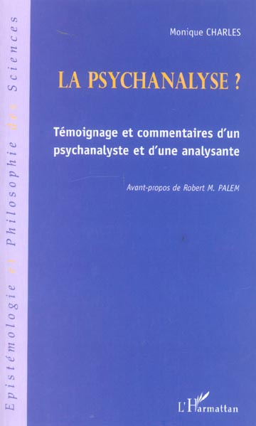 La psychanalyse ? Témoignage et commentaires d'un psychanalyste et d'une analysante