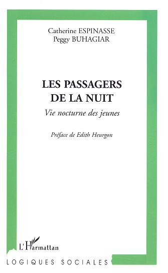 Les passagers de la nuit. Vie nocturne des jeunes : motivations et pratiques