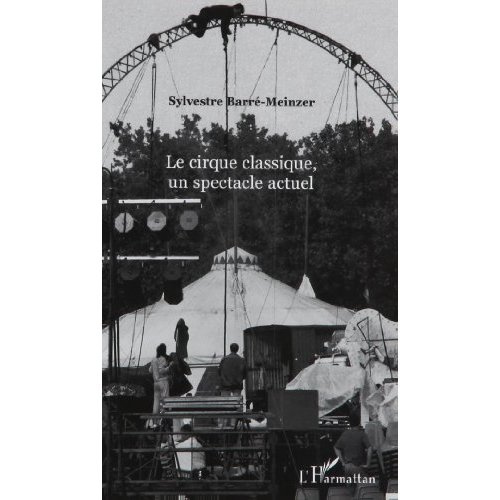 Le cirque classique, un spectacle actuel