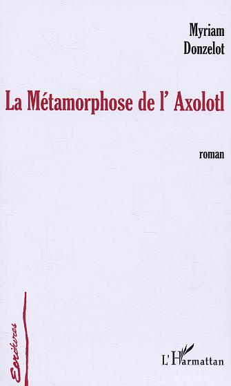 La métamorphose de l'Axolotl