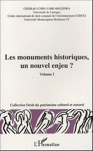 Les monuments historiques, un nouvel enjeu ? Volume 1. Actes du colloque Limoges, 29-30 octobre 2003