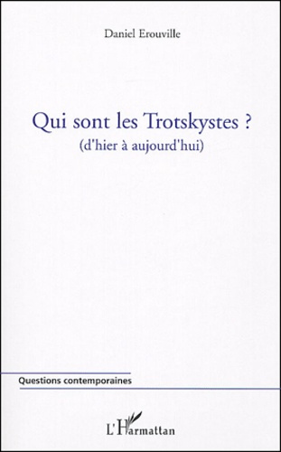 Qui sont les Trotskystes ? D'hier à aujourd'hui