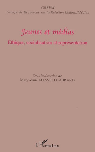 Jeunes et médias. Ethique, socialisation et représentations