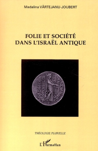 Folie et société dans l'Israël antique