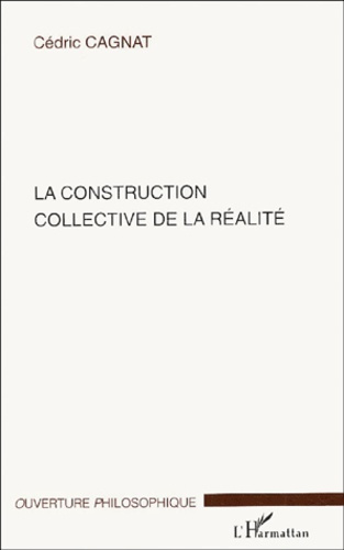La construction collective de la réalité