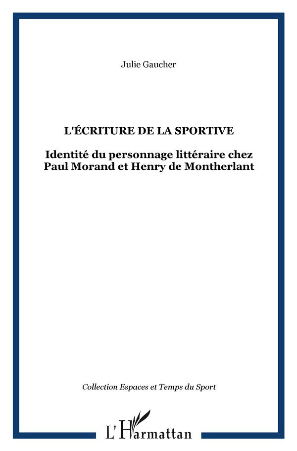 L'écriture de la sportive. Identité du personnage littéraire chez Paul Morand et Henry de Montherlan