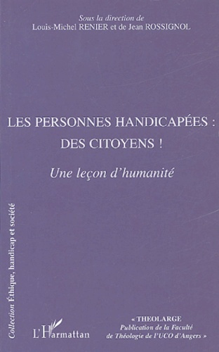 Les personnes handicapées : des citoyens ! . Une leçon d'humanité