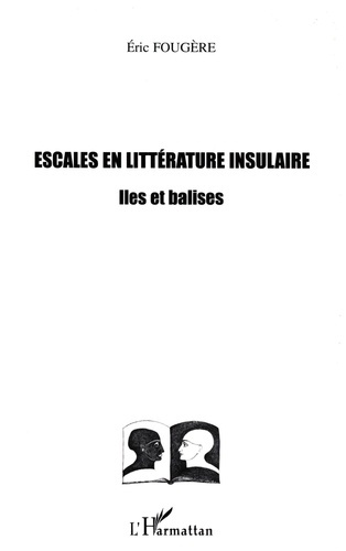 Escales en littérature insulaire. Iles et balises