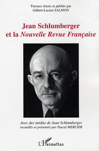 Jean Schlumberger et la Nouvelle Revue française