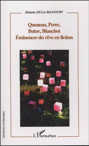Queneau, Perec, Butor, Blanchot. Eminences du rêve en fiction