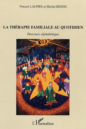 La thérapie familiale au quotidien. Parcours alphabétique