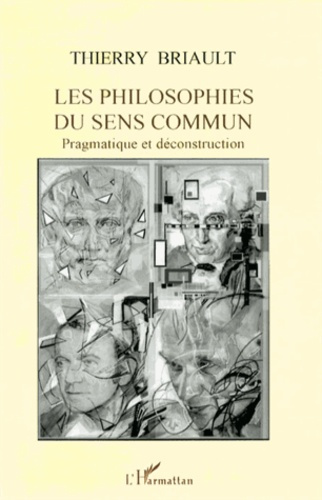 Les philosophies du sens commun. Pragmatique et déconstruction