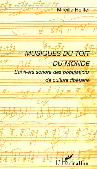 Musiques du toit du monde. L'univers sonore des populations de culture tibétaine
