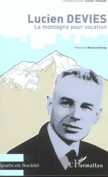 Lucien Devies. La montagne pour vocation