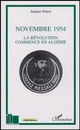 Novembre 1954. La révolution commence en Algérie