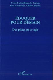Eduquer pour demain. Des pistes pour agir