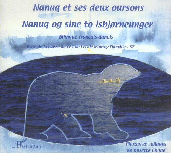 Nanuq et ses deux oursons. Edition bilingue français-danois