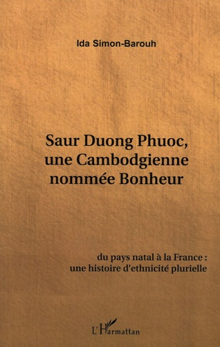 Saur Duong Phuoc. Une Cambodgienne nommée bonheur