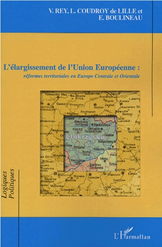 L'élargissement de l'Union européenne : réformes territoriales en Europe centrale et orientale