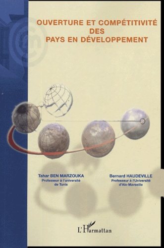 Ouverture et compétitivité des pays en développement. Actes du colloque international
