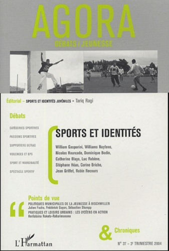 Agora Débats/Jeunesse N° 37, 3e trimestre 2004 : Sports et identités