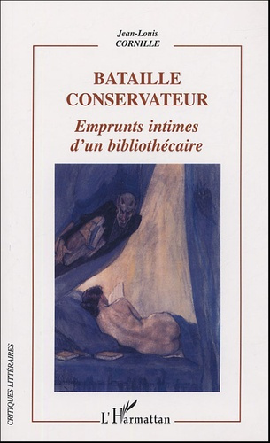 Bataille conservateur. Emprunts intimes d'un bibliothécaire