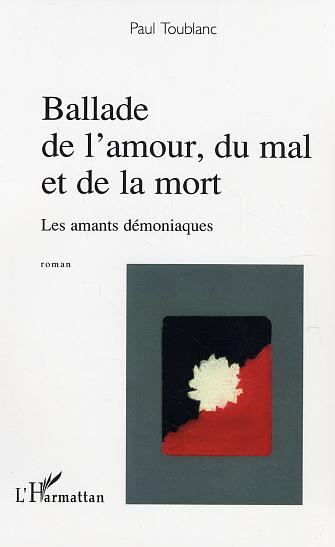 Ballade de l'amour, du mal et de la mort. Les amants démoniaques