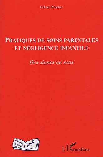 Pratiques de soins parentales et négligence infantile. Des signes au sens